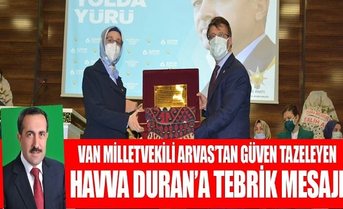Van Milletvekili Arvas’tan, güven tazeleyen Havva Duran’a tebrik mesajı