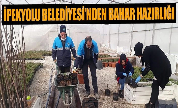İpekyolu Belediyesi’nden bahar hazırlığı
