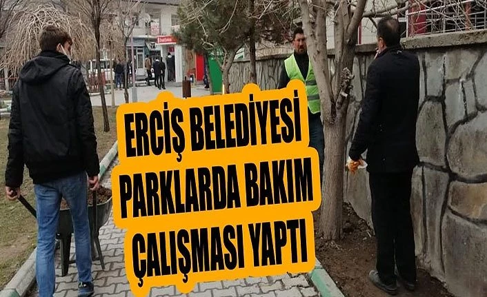 Erciş Belediyesi Parklarda bakım çalışması yaptı