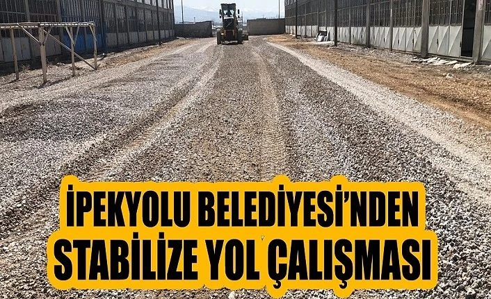 İpekyolu Belediyesi’nden stabilize yol çalışması