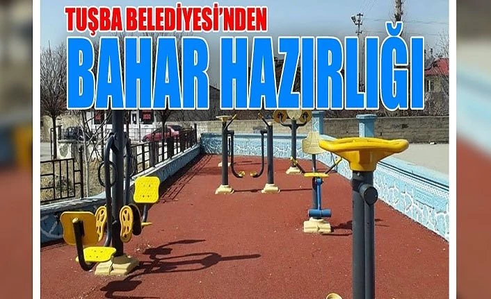 Tuşba Belediyesi’nden bahar hazırlığı