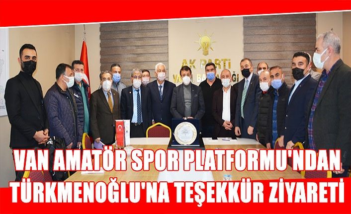 Van Amatör Spor Platformu'ndan Türkmenoğlu'na teşekkür ziyareti
