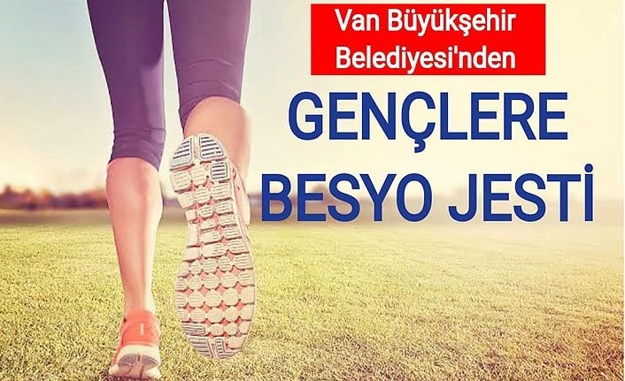 Van Büyükşehir Belediyesi’nden gençlere BESYO jesti