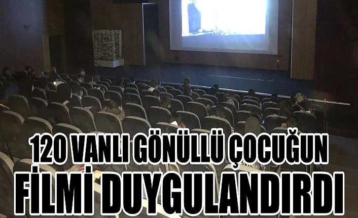 120 Vanlı Gönüllü Çocuğun Filmi Duygulandırdı
