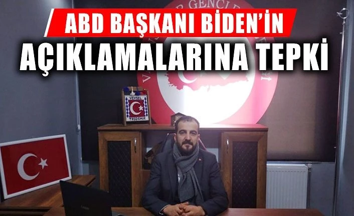 ABD Başkanı Biden’in açıklamalarına tepki