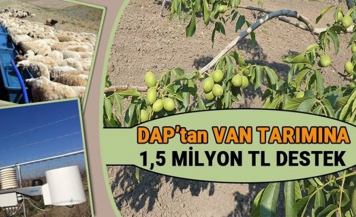 DAP İdaresinden Van tarımına 1,5 milyon destek
