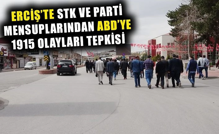 Erciş’te STK ve parti mensuplarından ABD’ye 1915 olayları tepkisi