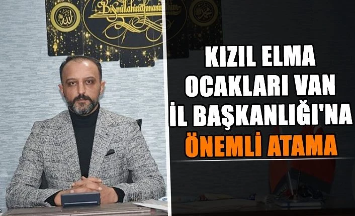 Kızıl Elma Ocakları Van İl Başkanlığı'na Önemli Atama