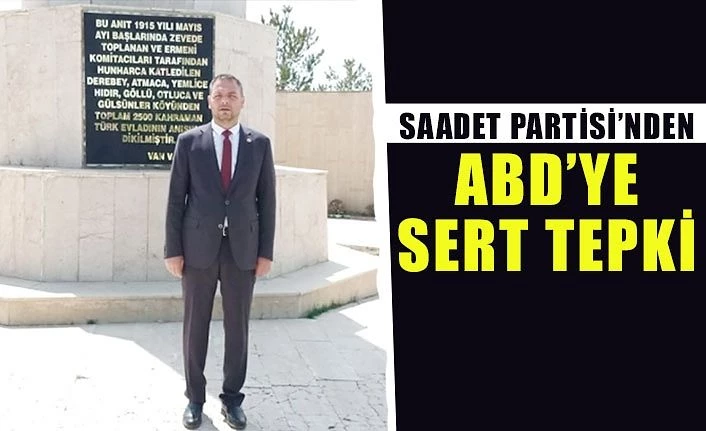 Saadet Partisi’nden ABD’ye sert tepki