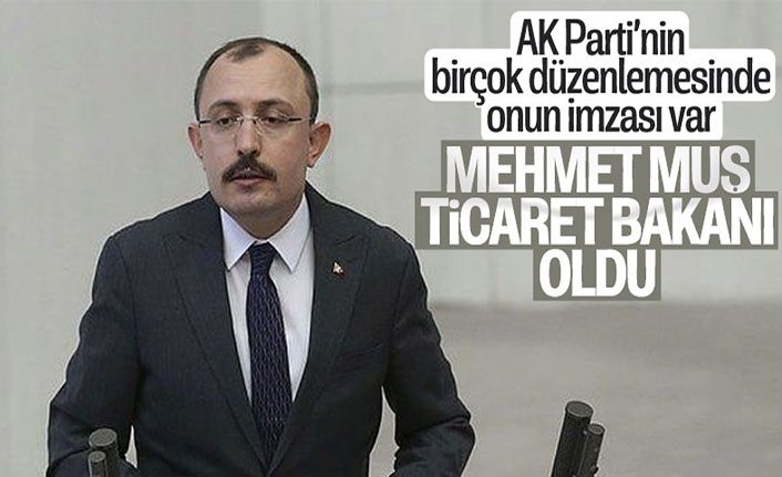 Ticaret Bakanlığı'na Mehmet Muş atandı