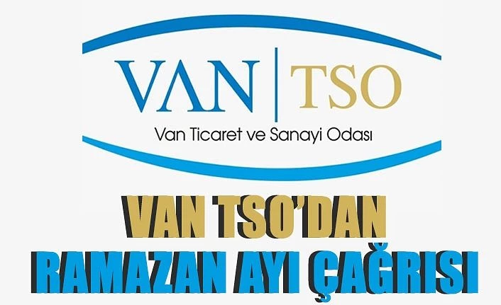 Van TSO’dan Ramazan ayı çağrısı