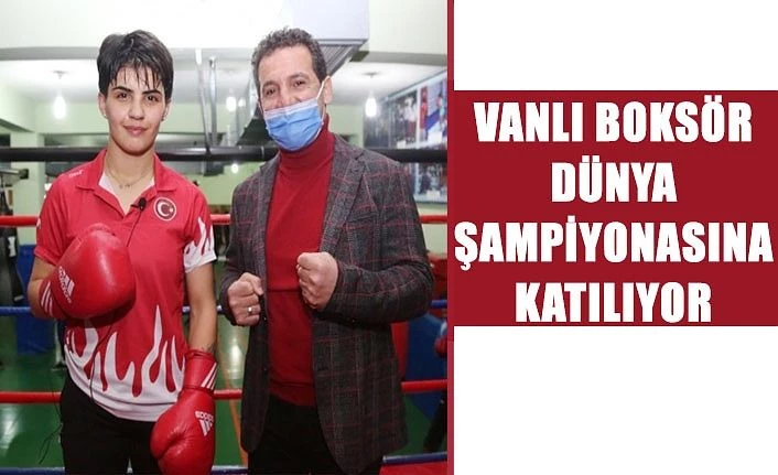 Vanlı boksör dünya şampiyonasına katılıyor