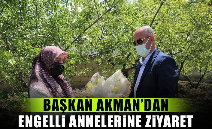 Tuşba Belediye Başkanı Akman’dan engelli annelerine ziyaret