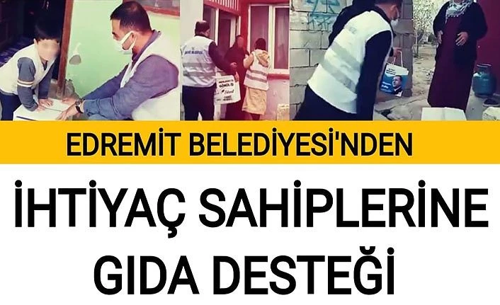 Edremit Belediyesi’nden ihtiyaç sahiplerine gıda desteği