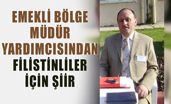 Van'da emekli bölge müdür yardımcısından Filistinliler için şiir