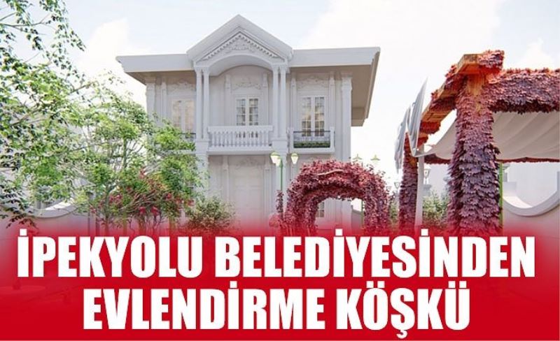 İpekyolu Belediyesinden evlendirme köşkü