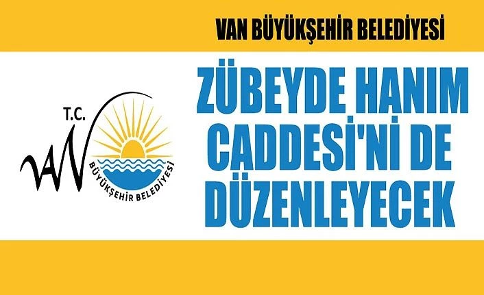 Van Büyükşehir Zübeyde Hanım Caddesi