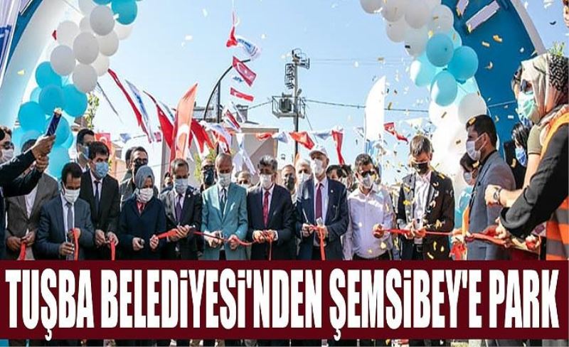 Tuşba Belediyesi'nden Şemsibey'e park